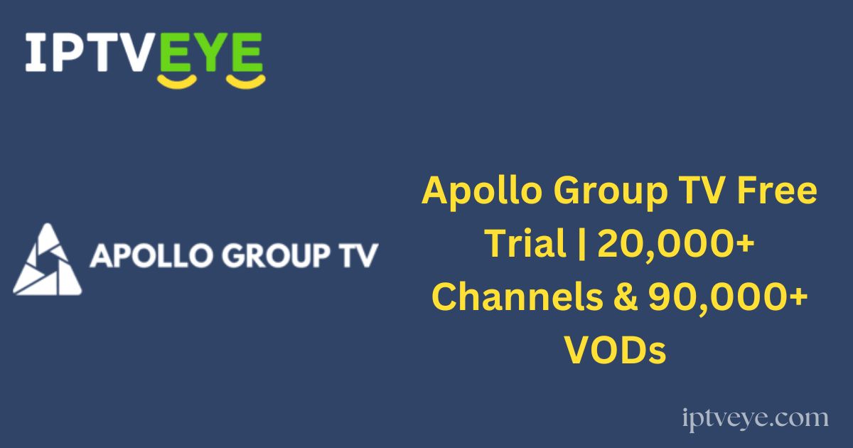 Apollo Group TV Free Trial | 20,000+ Channels & 90,000+ VODs