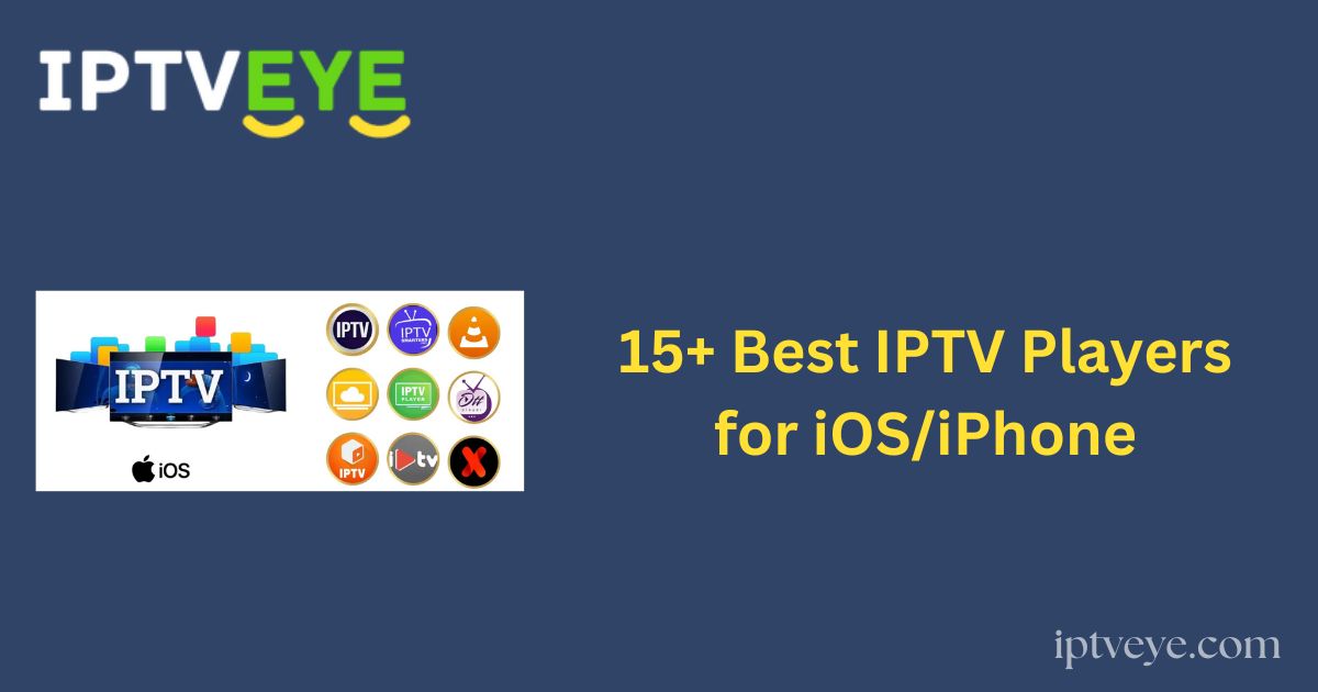 15+ Best IPTV Players for iOS/iPhone