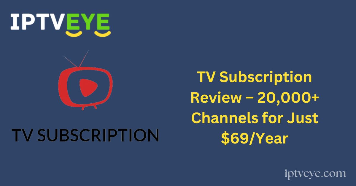 TV Subscription Review – 20,000+ Channels for Just $69/Year