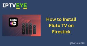 How to Install Pluto TV on Firestick